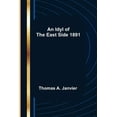 thumbnail image 1 of An Idyl Of The East Side 1891, (Paperback), 1 of 1