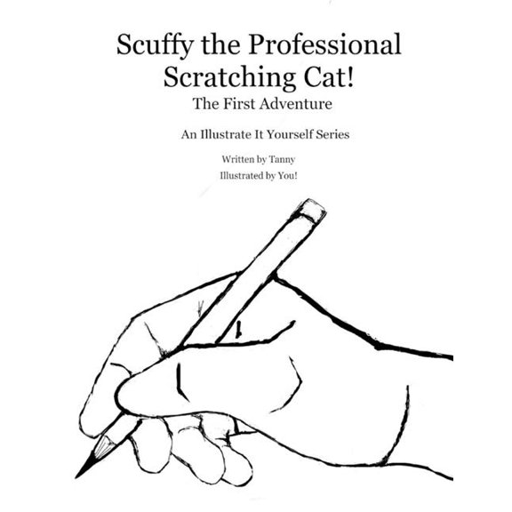 An Illustrate It Yourself: Scuffy the Professional Scratching Cat: The First Adventure (Paperback)