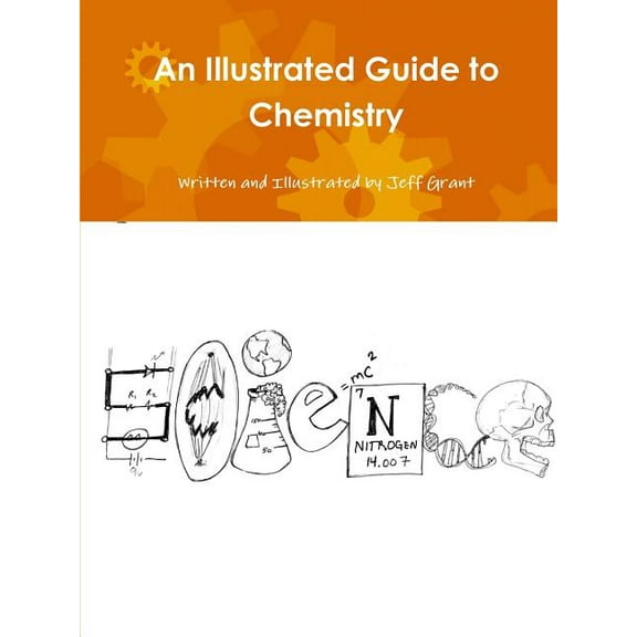 An Illustrated Guide to Chemistry (Paperback) by Jeff Grant