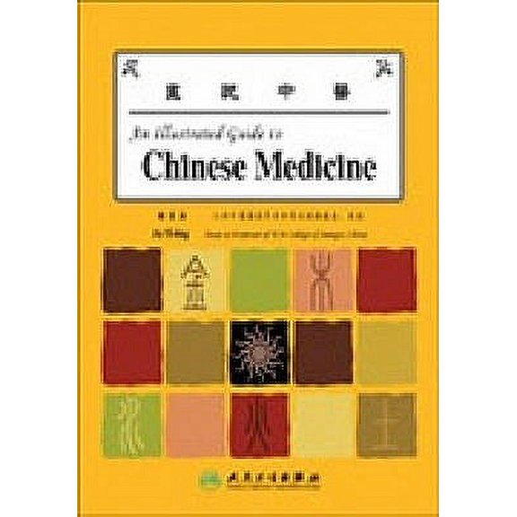Pre-Owned An Illustrated Guide to Chinese Medicine. Translated by Wei Qin (Paperback)
