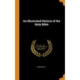 thumbnail image 1 of An Illustrated History of the Holy Bible Hardcover 0344300587 9780344300585 John Kitto, 1 of 1