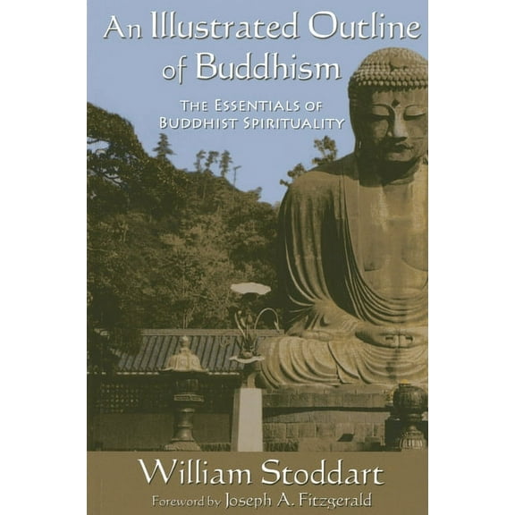 An Illustrated Outline of Buddhism : The Essentials of Buddhist Spirituality (Paperback)