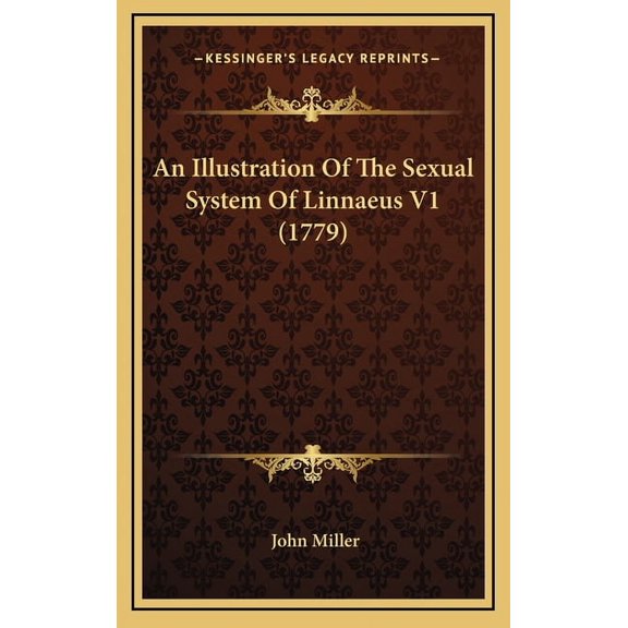 An Illustration Of The Sexual System Of Linnaeus V1 (1779), (Hardcover)
