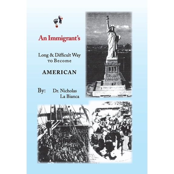 An Immigrant's: Long & Difficult Way to Become American, (Hardcover)
