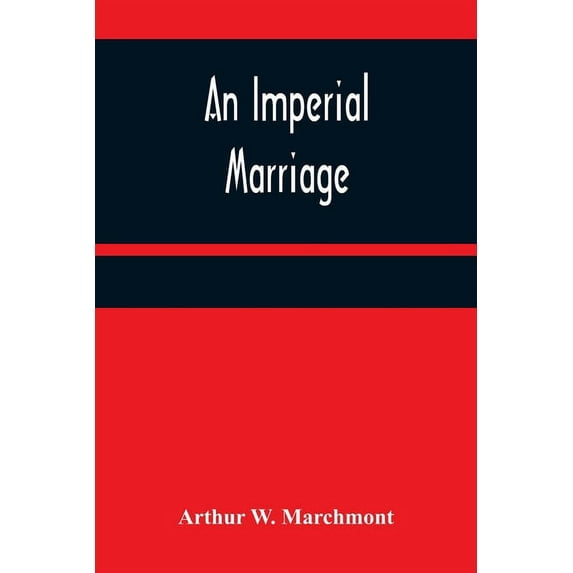 An Imperial Marriage, (Paperback)