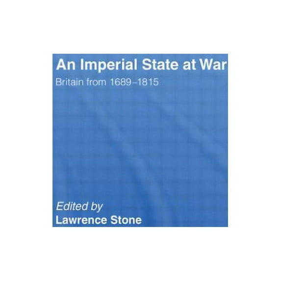 An Imperial State at War: Britain From 1689-1815, (Paperback)