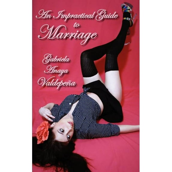 An Impractical Guide to Marriage (Paperback)
