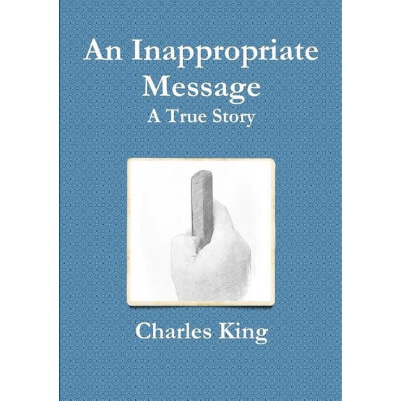 An Inappropriate Message, (Paperback)
