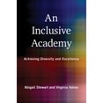 thumbnail image 1 of Pre-Owned An Inclusive Academy: Achieving Diversity and Excellence (Hardcover) 026203784X 9780262037846, 1 of 1