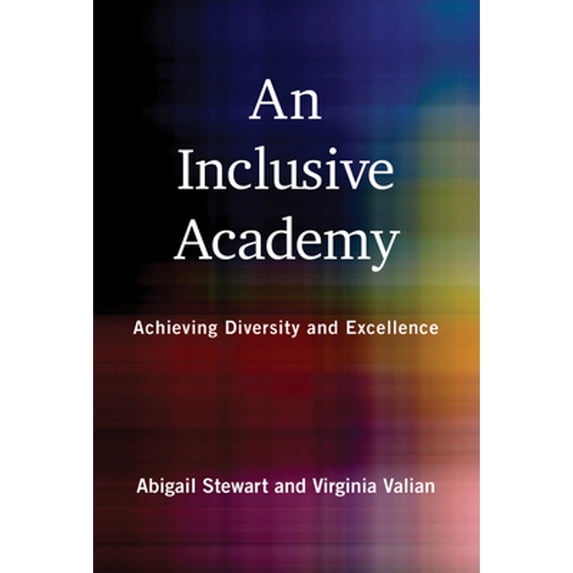 Pre-Owned An Inclusive Academy: Achieving Diversity and Excellence (Hardcover) 026203784X 9780262037846