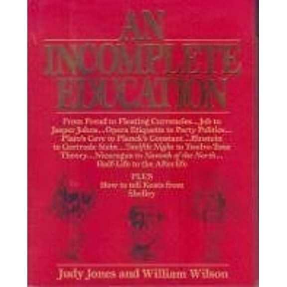 Pre-Owned An Incomplete Education (Paperback) 0307291839 9780307291837