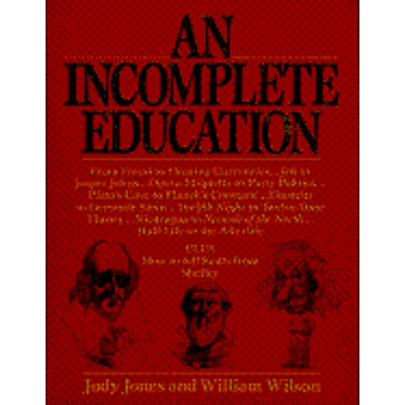 Pre-Owned An Incomplete Education (Hardcover) 0345295706 9780345295705
