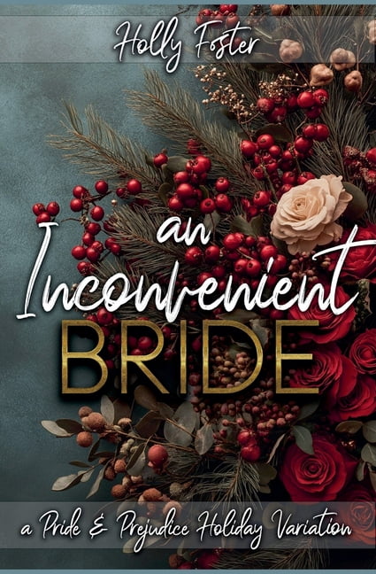 An Inconvenient Bride: A Pride and Prejudice Holiday Variation, (Paperback)