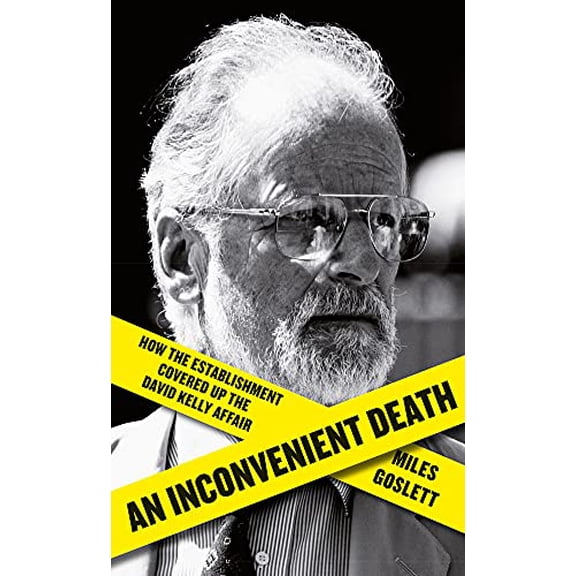 Pre-Owned Open Verdict: The Mysterious Death of David Kelly: How the Establishment Covered Up the David Kelly Affair (An Inconvenient Death: How the Establishment Covered Up the David Kelly Paperback