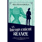 Hesitant Mediums An Inconvenient S ance, Paperback