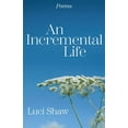 thumbnail image 1 of An Incremental Life: Poems, (Paperback), 1 of 1