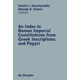 thumbnail image 1 of An Index to Roman Imperial Constitutions from Greek Inscriptions and Papyri (Hardcover) by George A Souris, Vasilis A Anastasiadis, 1 of 1
