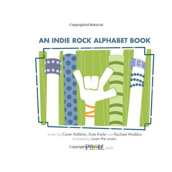Pre-Owned An Indie Rock Alphabet Book: A Paste Reader For Kids & Their Parents Paperback