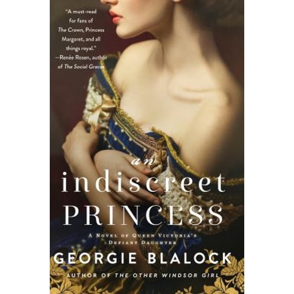 Pre-Owned An Indiscreet Princess: A Novel of Queen Victoria's Defiant Daughter (Paperback) 0063083280 9780063083288