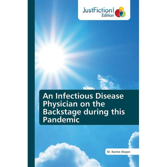 An Infectious Disease Physician on the Backstage during this Pandemic (Paperback)