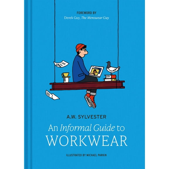An Informal Guide to Workwear: Form, Function and Fashion, (Hardcover)