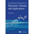 thumbnail image 1 of Informal Introduct to Stochastic Calculus with Applications, (Hardcover), 1 of 1