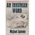 thumbnail image 1 of An Inhuman Word : Heart-Stopping Roller-Coaster of a Contemporary Political Thriller (Paperback), 1 of 1