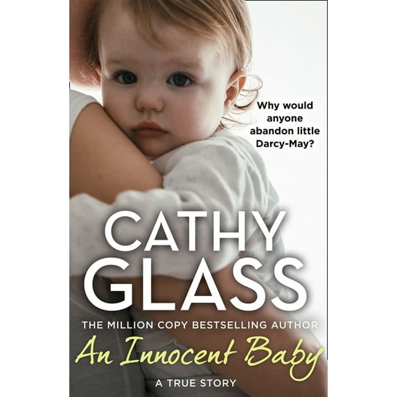 An Innocent Baby: Why Would Anyone Abandon Little Darcy-May?, (Paperback)