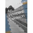 thumbnail image 1 of An Innocent Decesion (Paperback), 1 of 1