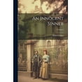 thumbnail image 1 of An Innocent Sinner; Volume I (Paperback), 1 of 1