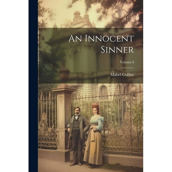 An Innocent Sinner; Volume I (Paperback)