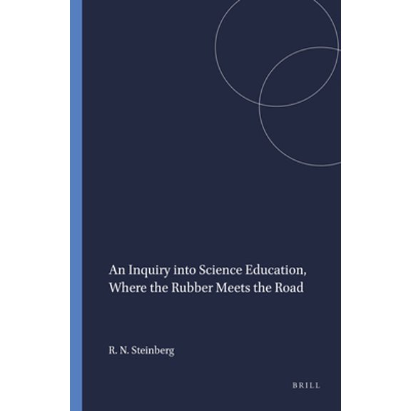 Pre-Owned An Inquiry into Science Education, Where the Rubber Meets the Road (Paperback) 9460916880 9789460916885