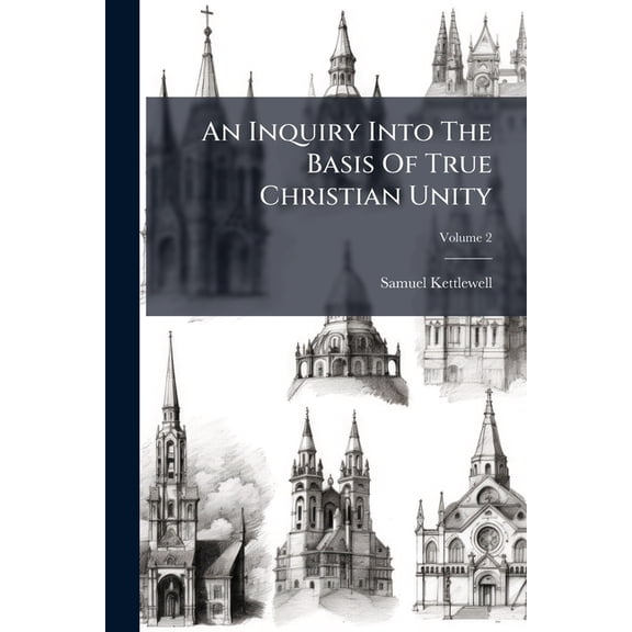 An Inquiry Into The Basis Of True Christian Unity; Volume 2 (Paperback)