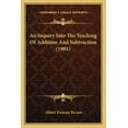 thumbnail image 1 of An Inquiry Into The Teaching Of Addition And Subtraction (1901) (Paperback), 1 of 1