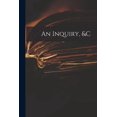 thumbnail image 1 of An Inquiry, &c (Paperback), 1 of 1