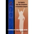 thumbnail image 1 of Pre-Owned An Inquiry into the Existence of Guardian Angels: A Journalist's Investigative Report (Paperback) 0871318369 9780871318367, 1 of 1