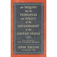 thumbnail image 1 of An Inquiry into the Principles and Policy of the Government of the United States Hardcover 1886363463 9781886363465 John Taylor, 1 of 1