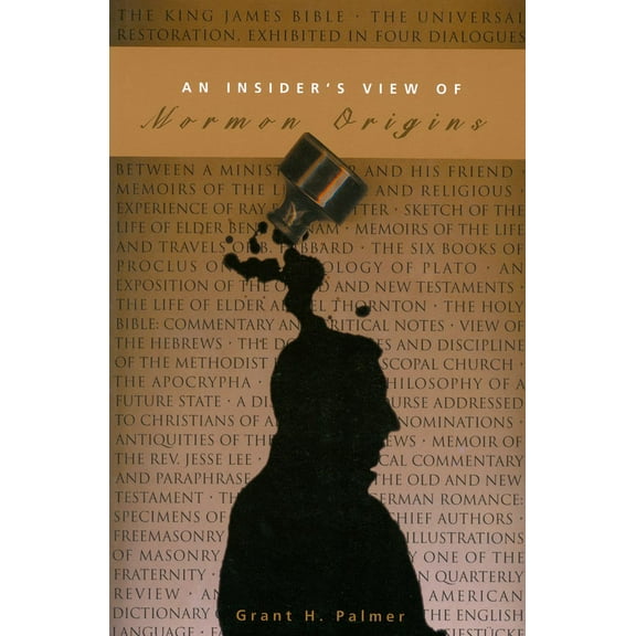 An Insider's View of Mormon Origins (Paperback)