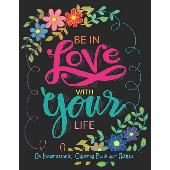 An Inspirational Coloring Book For Adults, (Paperback)