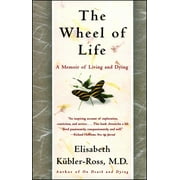 ELISABETH KBLER-ROSS An Inspiring Autobiography: The Wheel of Life : A Memoir of Living and Dying (Paperback)