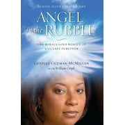 An Inspiring Memoir Angel in the Rubble The Miraculous Rescue of 9/11s Last Survivor, Paperback