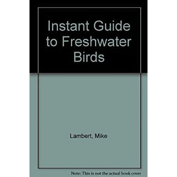 Pre-Owned An Instant Guide to Fresh Water Birds (Hardcover) 9780517667927