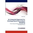 thumbnail image 1 of An Integrated Approach for Ontology Based Personalized Modeling (Paperback), 1 of 1