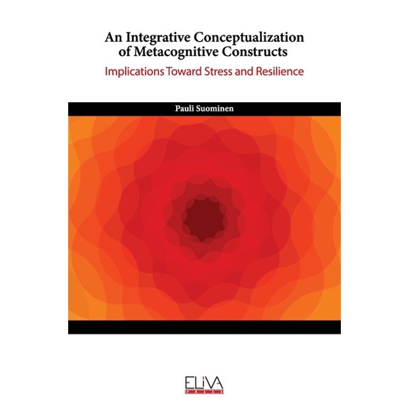 An Integrative Conceptualization of Metacognitive Constructs (Paperback)