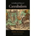 thumbnail image 1 of An Intellectual History of Cannibalism, (Paperback), 1 of 1