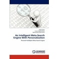 thumbnail image 1 of An Intelligent Meta-Search Engine with Personalization (Paperback), 1 of 1