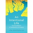 thumbnail image 1 of Pre-Owned An Intentional Life: Five Foundations of Authenticity and Purpose Paperback, 1 of 1