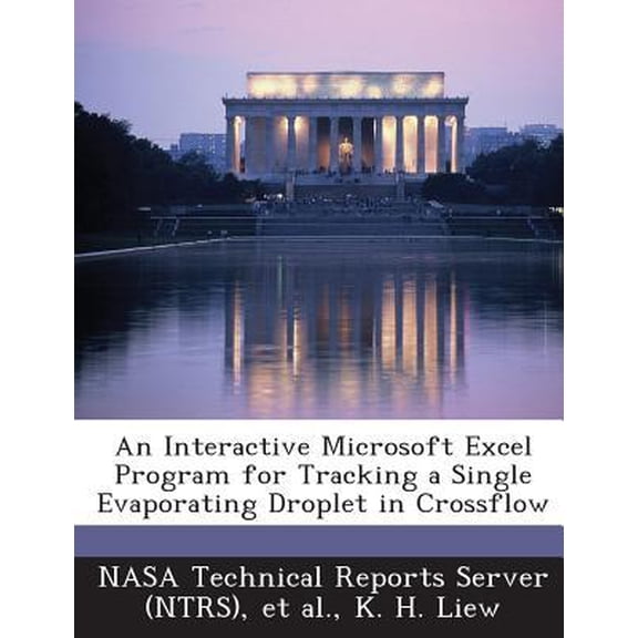 An Interactive Microsoft Excel Program for Tracking a Single Evaporating Droplet in Crossflow (Paperback)