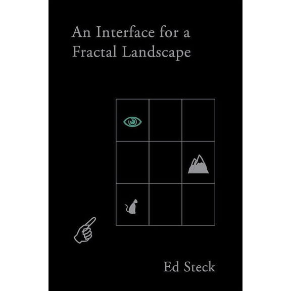 An Interface for a Fractal Landscape - Steck, Ed