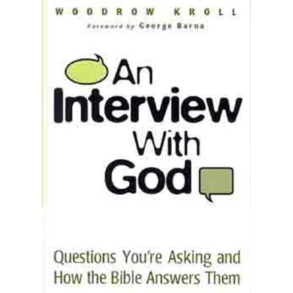 Pre-Owned An Interview with God : Questions You're Asking and How the Bible Answers Them (Paperback)